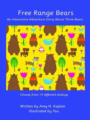 cover image of Free Range Bears--An Interactive Adventure Story about Three Bears
